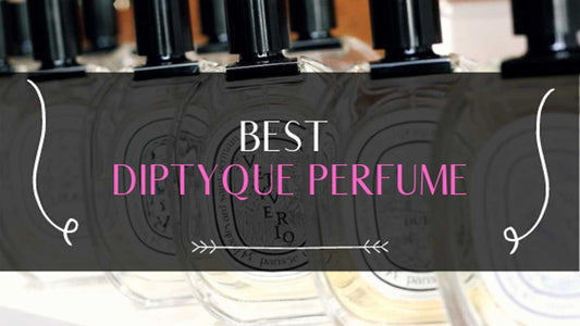 best diptyque perfume