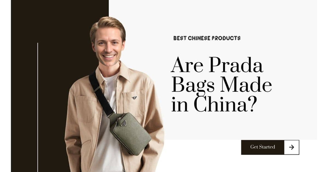 Are Prada Bags Made in China