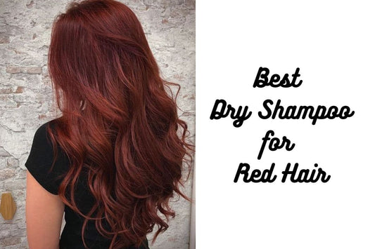 Best Dry Shampoo for Red Hair