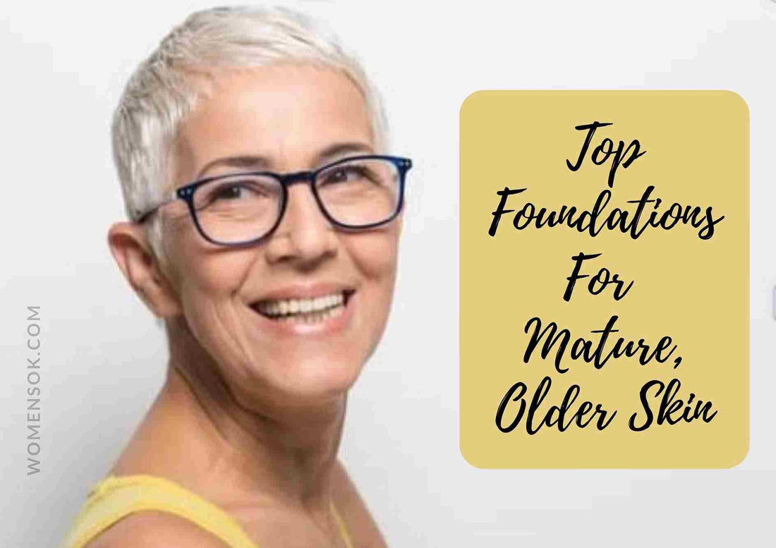 I Found The 10 Best Foundations For Mature Skin In 2023 | Makeup For Older Women