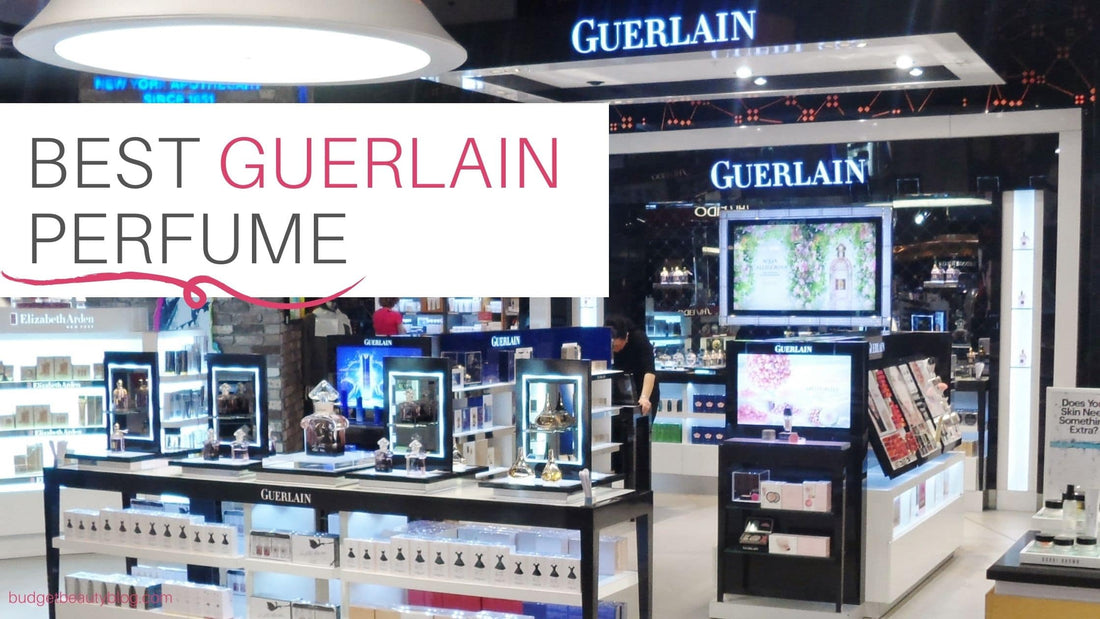 8 Best Guerlain Perfume For Women | Fragrances For Her