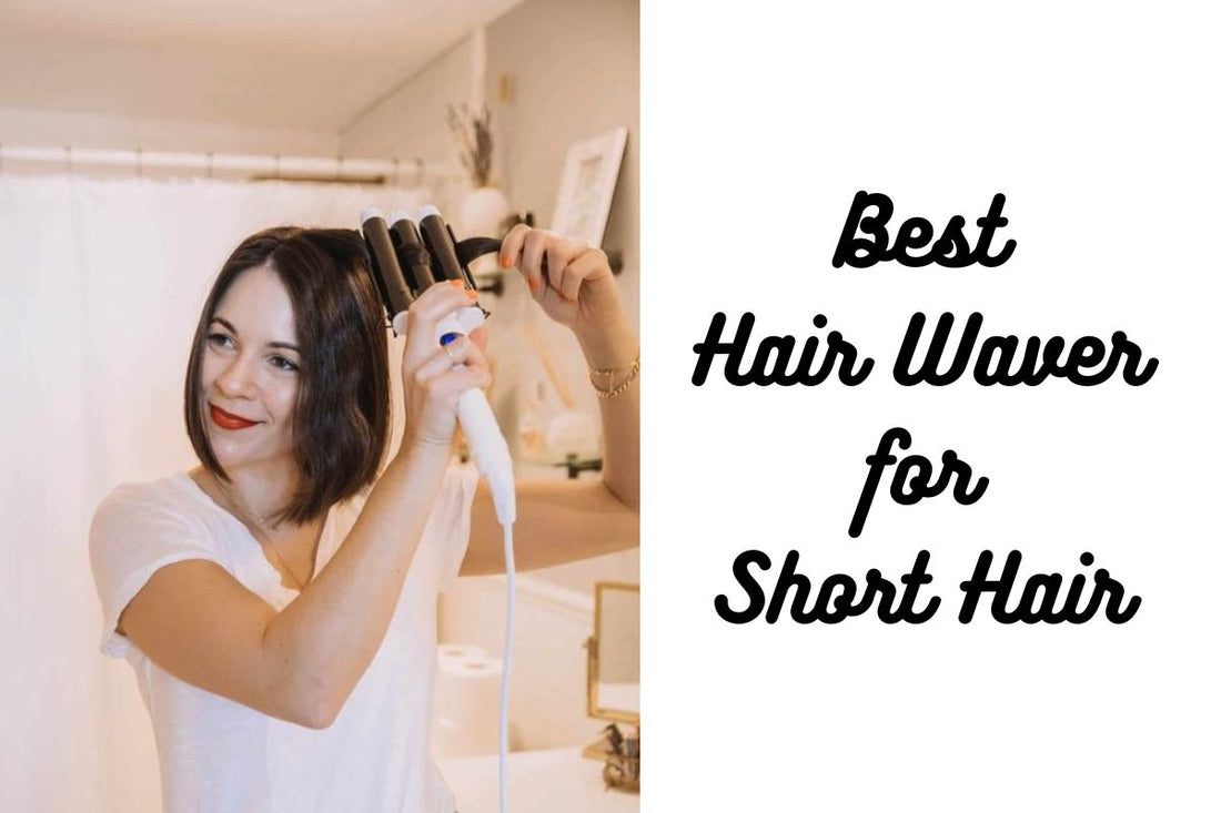 Best Hair Waver for Short Hair 2024