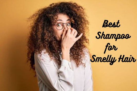 Best Shampoo for Smelly Hair