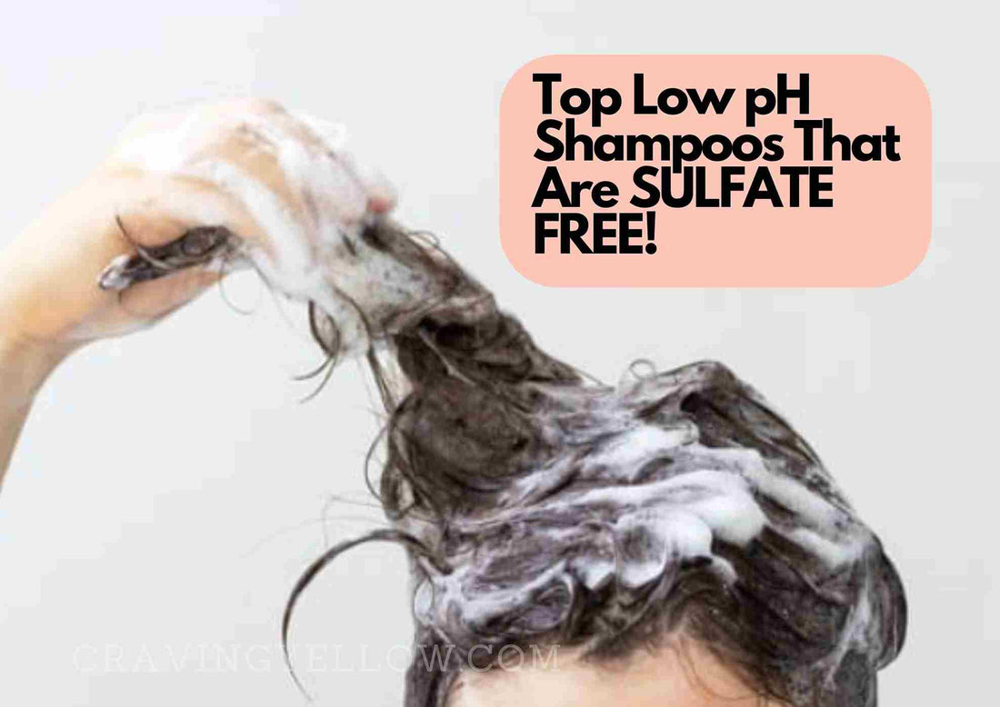 The 5 Best Sulfate Free Low pH Shampoos: Acidic Shampoos Are Better?