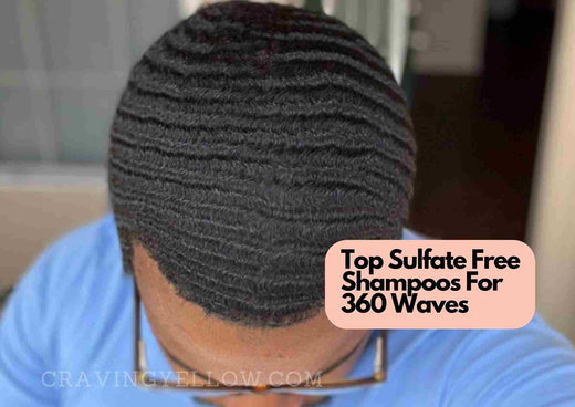 5 Best Sulfate Free Shampoo For 360 Waves In 2025 | For African American Waves