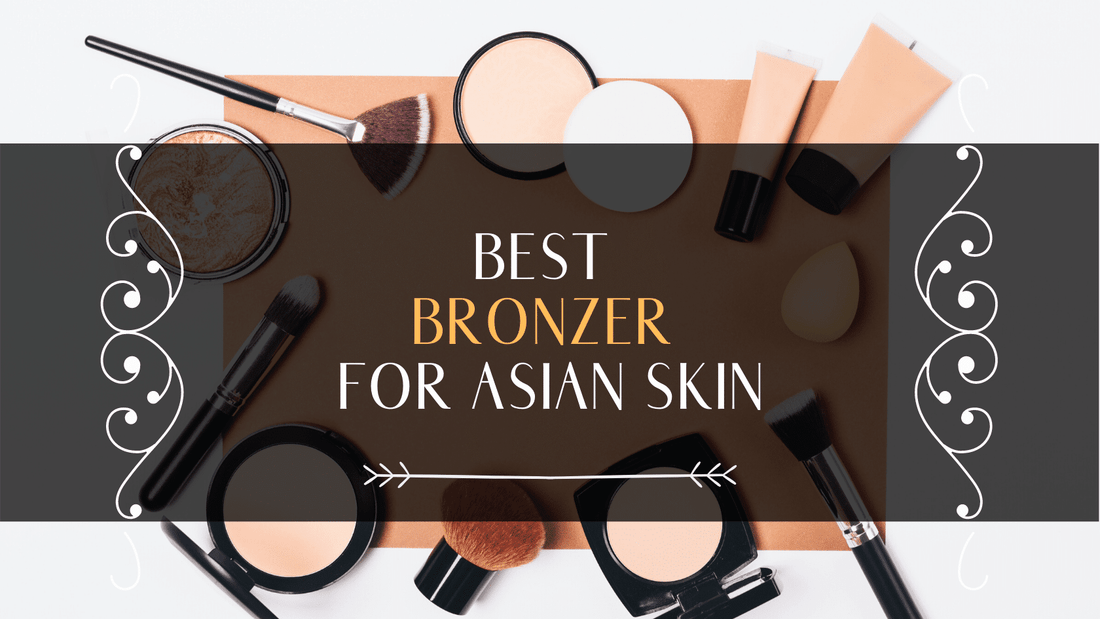 5 Best Bronzer for Asian Skin 2023 | Reviews & Guide