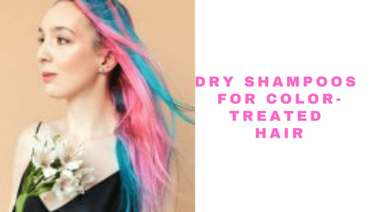 10 Best Dry Shampoos For Color Treated Hair 2024