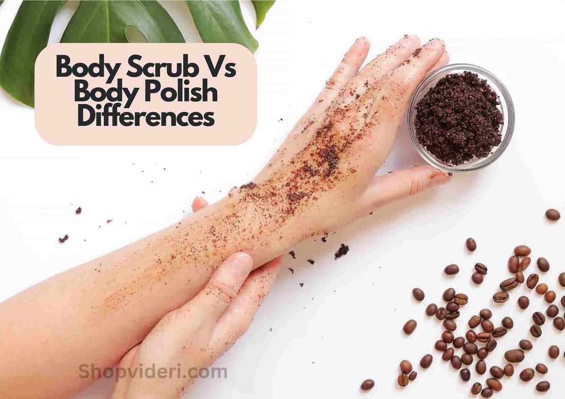 Body Polish Vs Body Scrub: Difference Between These Exfoliators