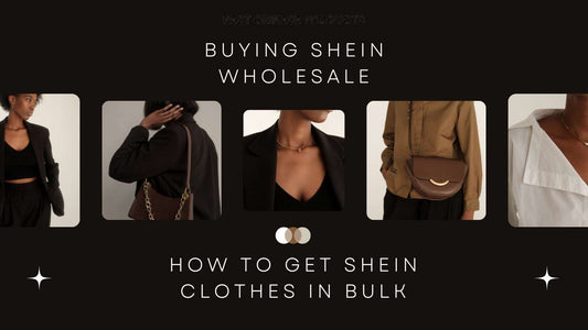 Buying Shein Wholesale