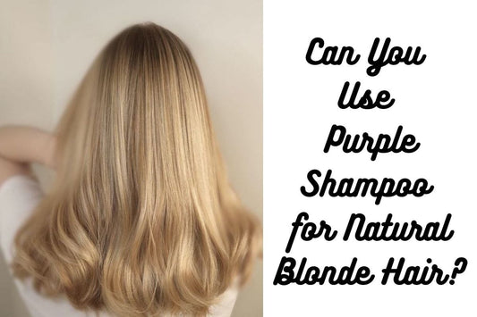 Can You Use Purple Shampoo for Natural Blonde Hair?