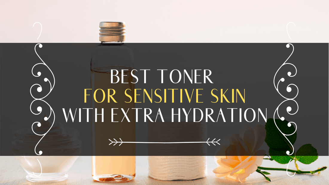 What Is The Best Toner For Sensitive Skin: Expert Reviews