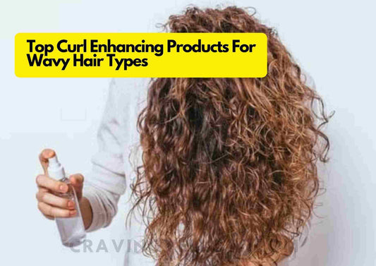 Here Are 5 Best Curl Enhancing Products For Wavy Hair In 2023