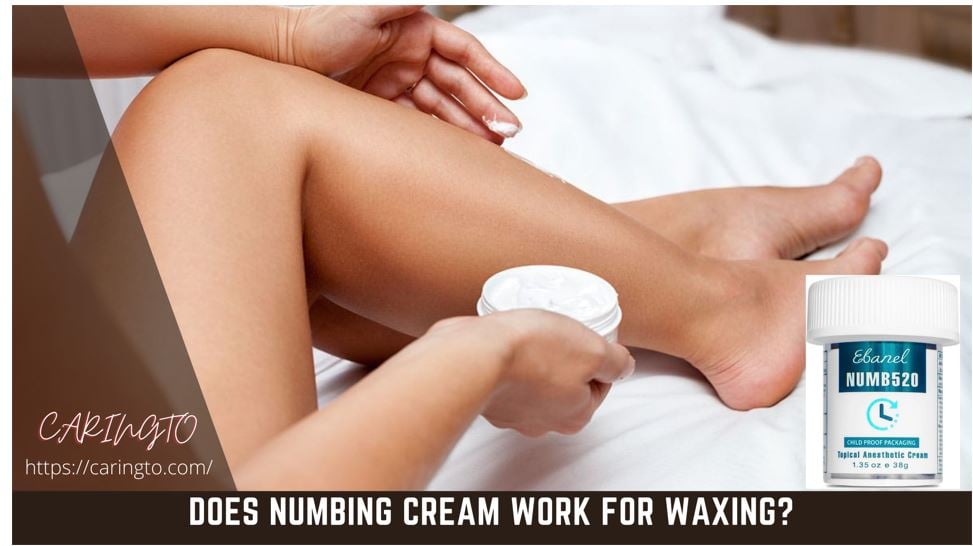 Does Numbing Cream Work For Waxing?