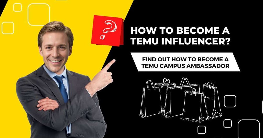 How to Become a Temu Influencer