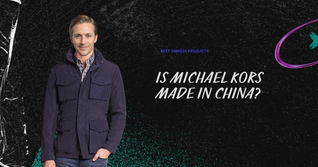 Is Michael Kors Made in China?