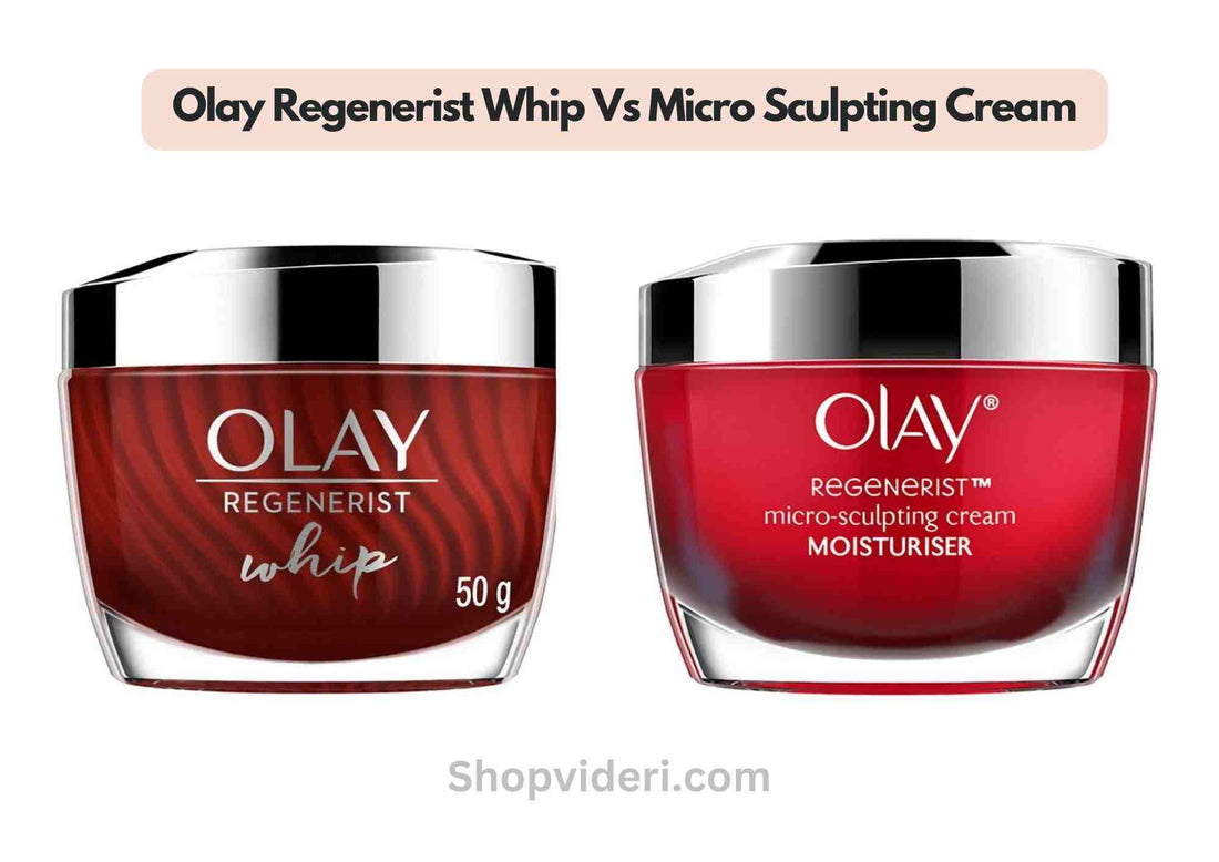 Olay Regenerist Whip Vs Micro Sculpting Cream: Which To Use?