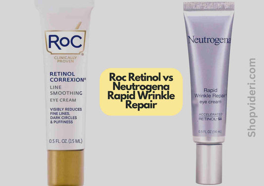 Roc Retinol vs Neutrogena Rapid Wrinkle Repair: Better For Anti-Aging?