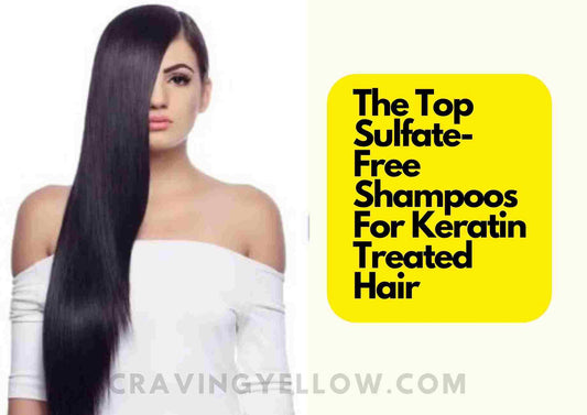 Try These 5 Sulfate Free Shampoo For Keratin Treated Hair In 2024