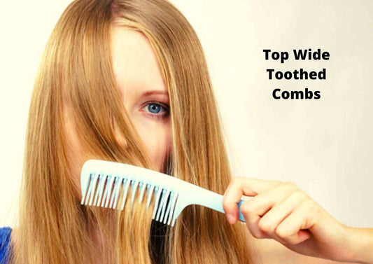 10 Best Wide Tooth Combs 2024