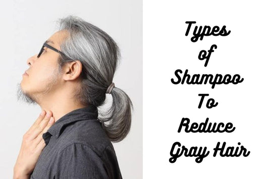 Best Shampoo To Reduce Gray Hair 2024