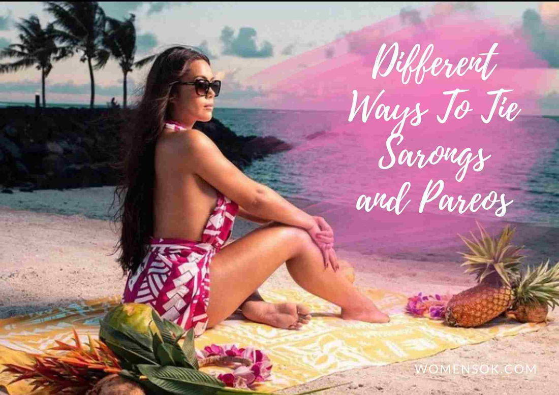 8 Stylish Ways To Tie Sarongs And Pareos