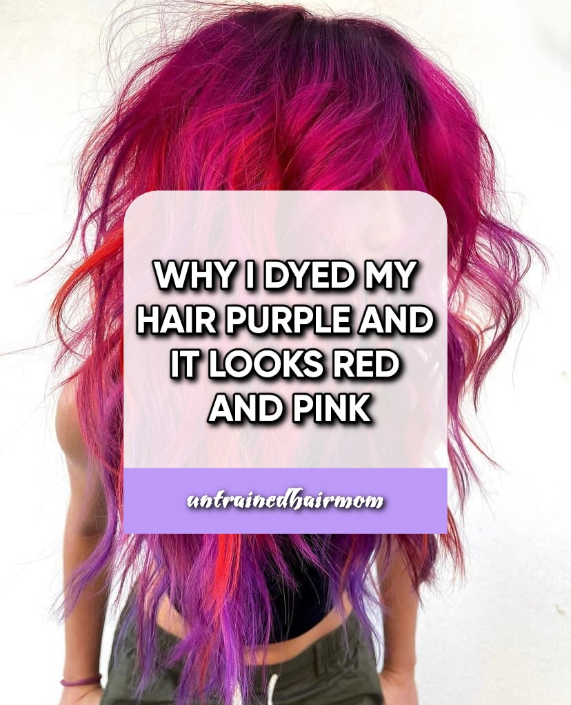 Why I Dyed My Hair Purple and it Looks Red and Pink