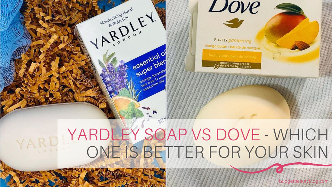 Yardley Soap Vs Dove Beauty Bar: Which One Is Best?