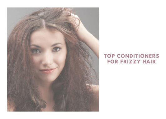 Which Conditioner is best for Dry and Frizzy Hair