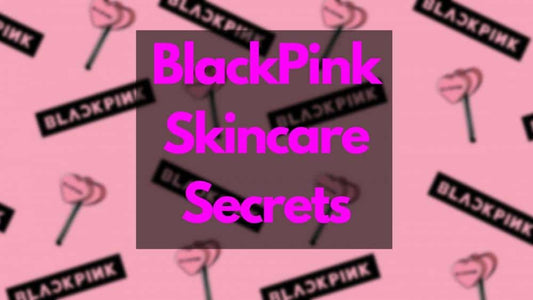 blackpink skincare secrets